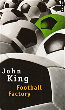 Football Factory par John King