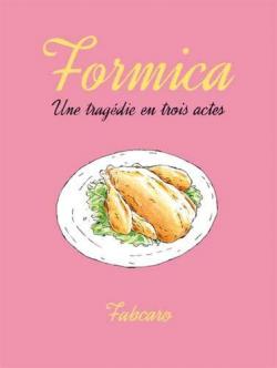 Formica : Une tragédie en trois actes par Fabcaro