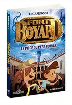 Escape Book - Fort Boyard : Le pige du Pre Fouras par Elizabeth Barfty