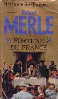 Fortune de France, tome 1 : Fortune de France par Merle