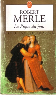 Fortune de France, tome 6 : La Pique du jour par Merle