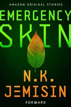 Forward collection, tome 3 : Emergency Skin par N. K. Jemisin