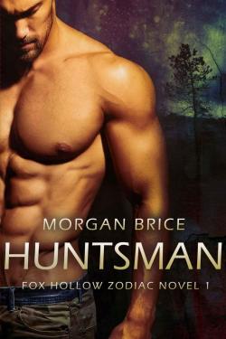Fox Hollow Zodiac, tome 1 : Huntsman par Morgan Brice