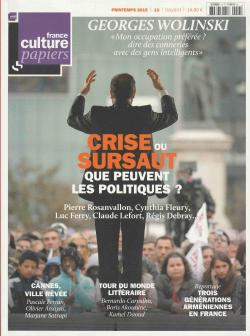 France culture papiers, n13 : Crise ou sursaut, que peuvent les politiques ? par Revue France Culture Papiers