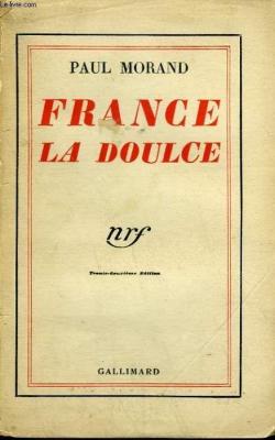France la doulce par Paul Morand