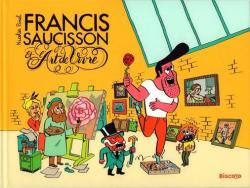 Francis Saucisson et l'art de vivre par Nicolas Pinet