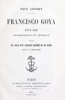 Francisco Goya : tude Biographique et Critique par Paul Lefort