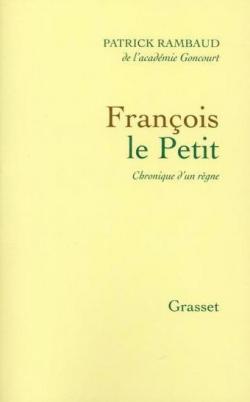 Franois Le Petit par Patrick Rambaud