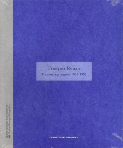Franois rouan - travaux sur papier 1965-1992 par Centre de cration industrielle