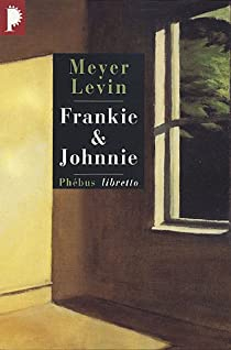 Frankie & Johnnie par Meyer Levin