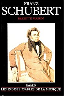 Franz Schubert par Brigitte Massin