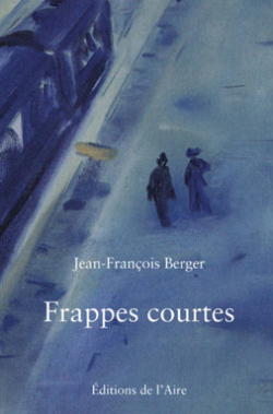 Frappes courtes par Jean-Franois Berger