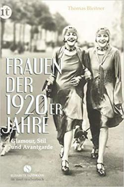 Frauen der 1920er Jahre : Glamour, Stil und Avantgarde par Thomas Bleitner