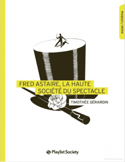 Fred Astaire, la haute socit du spectacle par Timothe Grardin