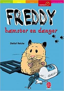 Freddy, hamster en danger par Dietlof Reiche