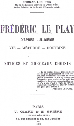 Frdric Le Play d'aprs lui-mme - Vie, Mthode, Doctrine par Fernand Auburtin