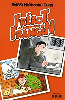 Frrot Frangin par Thierry Maricourt