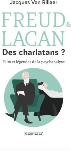 Freud et Lacan, des charlatans ? par Jacques van Rillaer