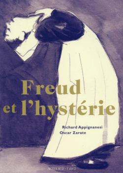 Freud et l'hystrie par Richard Appignanesi