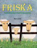 Friska : la brebis qui etait trop petite par Lewis Rob