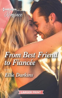 From Best Friend to Fiance par Ellie Darkins