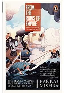 From the Ruins of Empire The Revolt Against the West and the Remaking of Asia par Pankaj Mishra