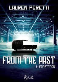 From the past, tome 1 : Adaptation par Lauren Peretti