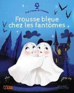 Frousse bleue chez les fantmes par Pascal Brissy