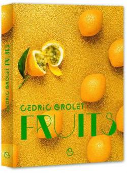 Fruits par Cdric Grolet