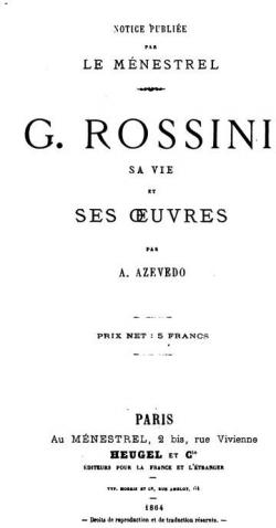 G. Rossini, Sa Vie Et Ses Oeuvres par Alexis Jacob Azevedo