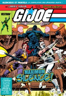 G.I. JOE, A Real American Hero : Maximum Silence !: Silencieux et Mortels, la compilation des pisodes muets ! par Rob Liefeld