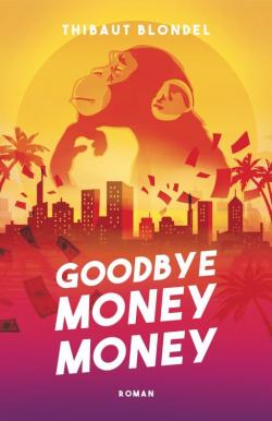Goodbye money money par Thibaut Blondel
