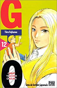 GTO (Great Teacher Onizuka), tome 12 par Tru Fujisawa