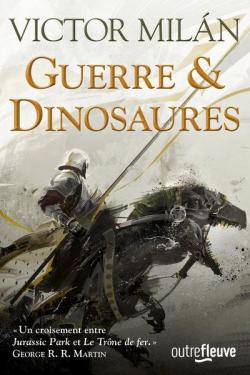 Guerre & dinosaures, tome 1 par Victor Miln