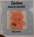Gatan aime le chocolat par Mick Inkpen