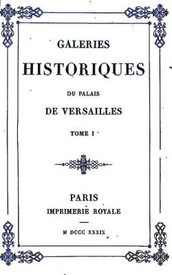 Galeries historiques du palais de Versailles, tome 1 par Charles Gavard
