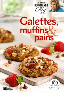 Galettes, muffins & pains par Caty Brub