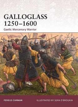 Galloglass 12501600 Gaelic Mercenary Warrior par Fergus Cannan