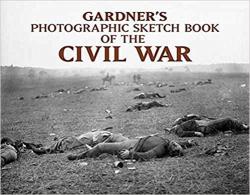 Gardner's Photographic Sketchbook of the Civil War par Alexander Gardner