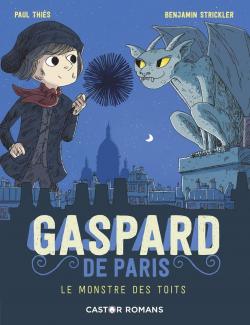 Gaspard de Paris, tome 1 : Le monstre des toits par Paul This