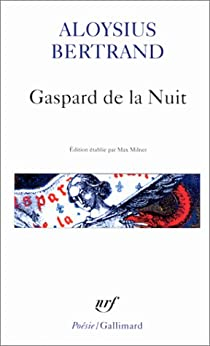 Gaspard de la nuit par Aloysius Bertrand