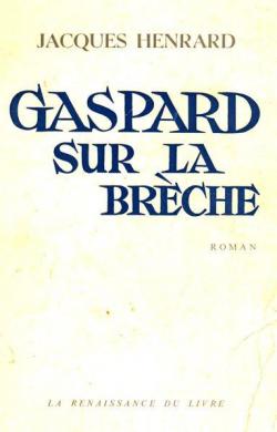 Gaspard sur la brche par Jacques Henrard