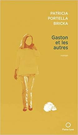 Gaston et les autres par Patricia Portella Bricka