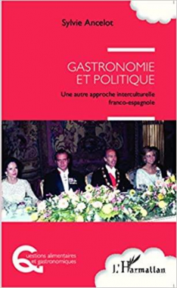 Gastronomie et politique: Une autre-approche interculturelle franco-espagnole par Sylvie Ancelot