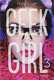 Geek Girl, tome 3 : Picture Perfect par Holly Smale
