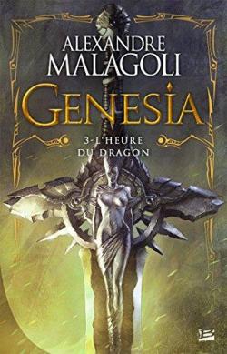 Genesia - Les Chroniques Pourpres, tome 3 : L'Heure du dragon par Alexandre Malagoli