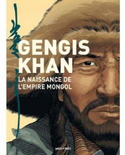 Gengis Khan et l'empire Mongol par Laurent Seigneuret