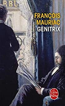 Génitrix par François Mauriac