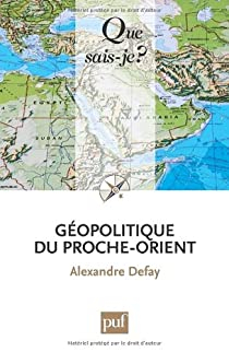 Gopolitique du Proche-Orient par Alexandre Defay