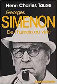 Georges Simenon De l'humain au vide par Heri Charles Tauxe